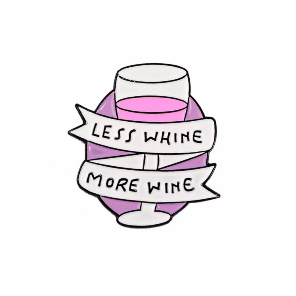 Wine Pin - Less Whine More Wine - Urbandealss